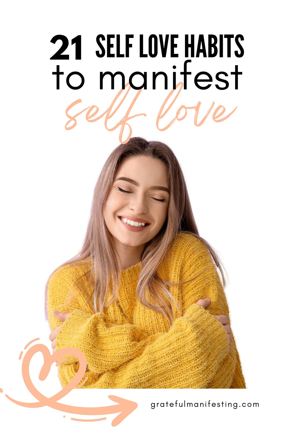 21 Ways To Manifest Self Love - How To Fall In Love With Yourself Again