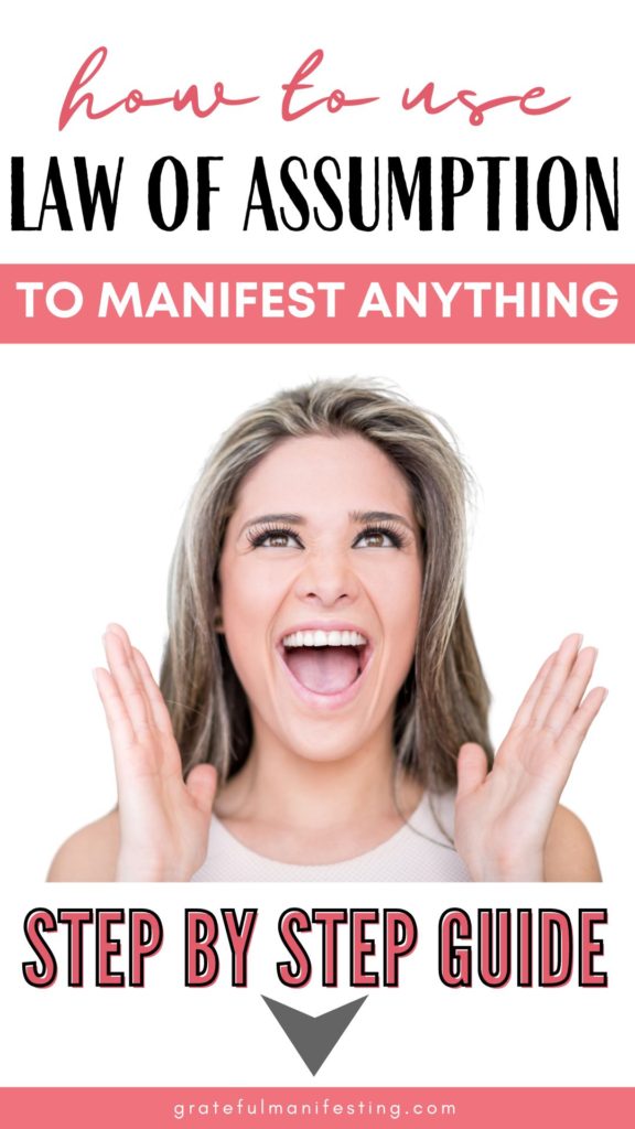 How To Use The Law Of Assumption To Manifest Everything You Want
