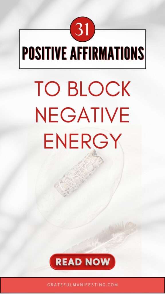 positive affirmations to block negative energy - be the energy you want to attract - gratefulmanifesting