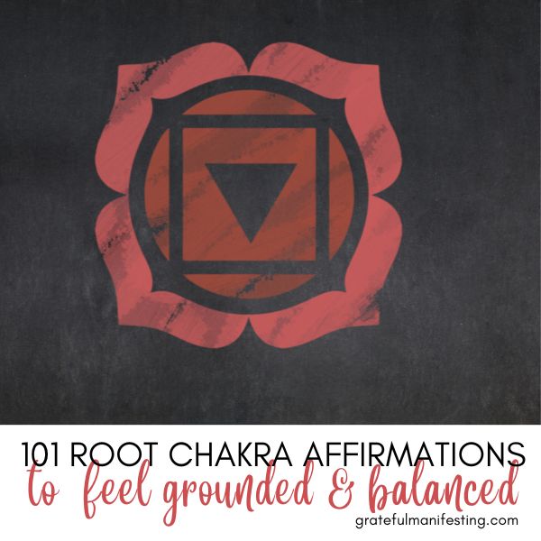 root chakra affirmations to clear blockages, feel grounded, balanced, safe, secure, stable