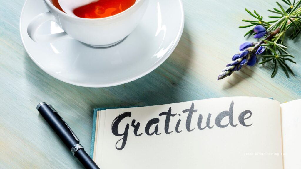 how to create a grateful mindset - gratefulmanifesting.com