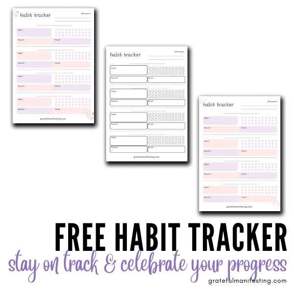 FREE Habit Tracker printable, worksheet, pdf - 3 versions - gratefulmanifesting.com